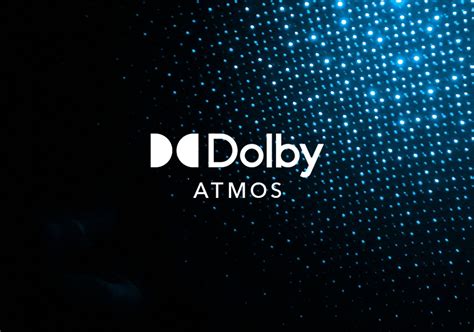 Dolby Atmos .